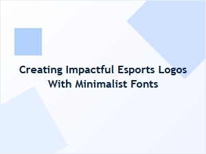 Designing Powerful Esports Logos with Simple Fonts