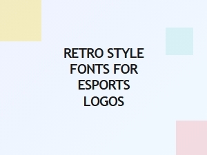Exploring Retro Style Fonts for Esports Logos